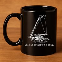 Life Is Better On A Boat Sailboat Sketch Cool Sailing Gifts 11oz C Handle Ceramic Mug