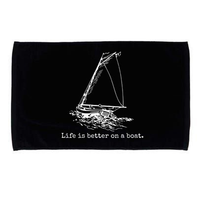 Life Is Better On A Boat Sailboat Sketch Cool Sailing Gifts Microfiber Hand Towel