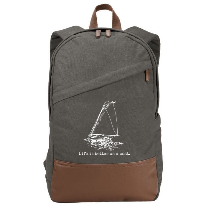 Life Is Better On A Boat Sailboat Sketch Cool Sailing Gifts Cotton Canvas Backpack