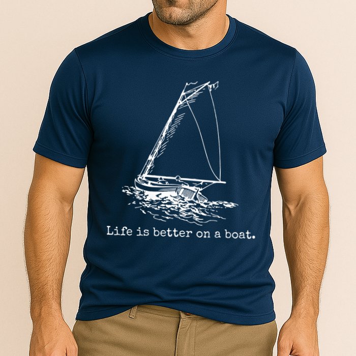 Life Is Better On A Boat Sailboat Sketch Cool Sailing Gifts Performance Shirt