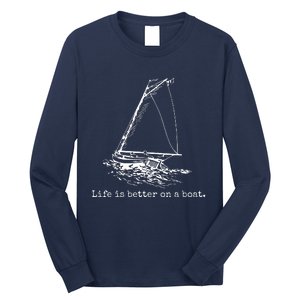 Life Is Better On A Boat Sailboat Sketch Cool Sailing Gifts Long Sleeve Shirt