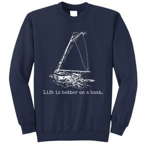 Life Is Better On A Boat Sailboat Sketch Cool Sailing Gifts Sweatshirt