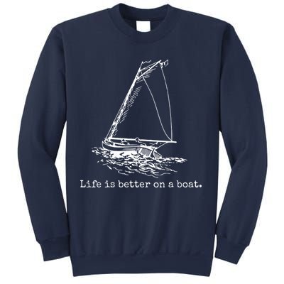 Life Is Better On A Boat Sailboat Sketch Cool Sailing Gifts Sweatshirt