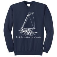 Life Is Better On A Boat Sailboat Sketch Cool Sailing Gifts Sweatshirt