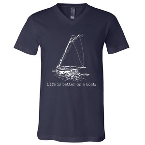 Life Is Better On A Boat Sailboat Sketch Cool Sailing Gifts V-Neck T-Shirt