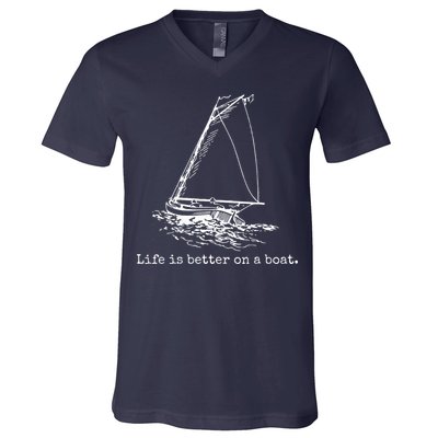 Life Is Better On A Boat Sailboat Sketch Cool Sailing Gifts V-Neck T-Shirt