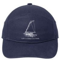 Life Is Better On A Boat Sailboat Sketch Cool Sailing Gifts 7-Panel Snapback Hat