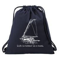 Life Is Better On A Boat Sailboat Sketch Cool Sailing Gifts Drawstring Bag