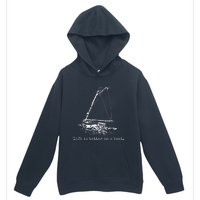 Life Is Better On A Boat Sailboat Sketch Cool Sailing Gifts Urban Pullover Hoodie