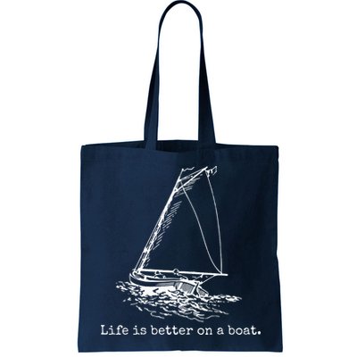 Life Is Better On A Boat Sailboat Sketch Cool Sailing Gifts Bag
