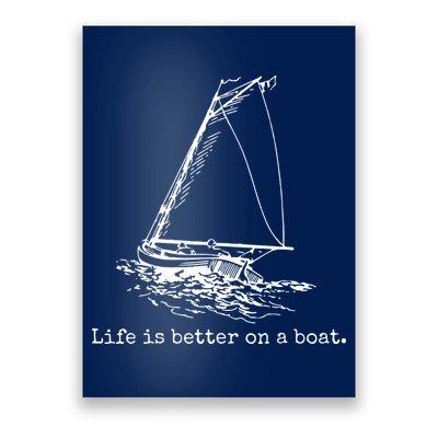 Life Is Better On A Boat Sailboat Sketch Cool Sailing Gifts Poster