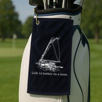 Life Is Better On A Boat Sailboat Sketch Cool Sailing Gifts Golf Towel