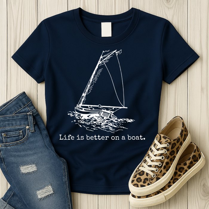 Life Is Better On A Boat Sailboat Sketch Cool Sailing Gifts Womens T-Shirt