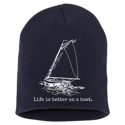 Life Is Better On A Boat Sailboat Sketch Cool Sailing Gifts Short Acrylic Beanie