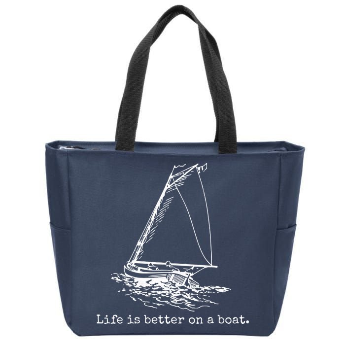 Life Is Better On A Boat Sailboat Sketch Cool Sailing Gifts Zip Tote Bag
