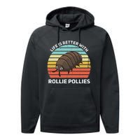 Life Is Better With Rollie Pollies Funny Entomologist Performance Fleece Hoodie