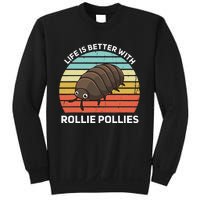 Life Is Better With Rollie Pollies Funny Entomologist Sweatshirt