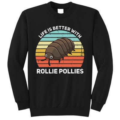 Life Is Better With Rollie Pollies Funny Entomologist Sweatshirt