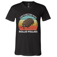 Life Is Better With Rollie Pollies Funny Entomologist V-Neck T-Shirt