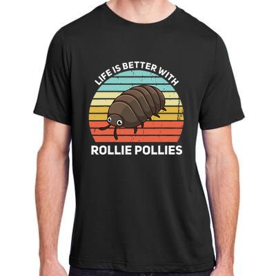 Life Is Better With Rollie Pollies Funny Entomologist Adult ChromaSoft Performance T-Shirt