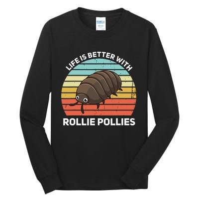 Life Is Better With Rollie Pollies Funny Entomologist Tall Long Sleeve T-Shirt