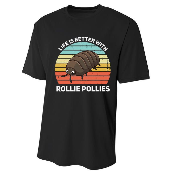 Life Is Better With Rollie Pollies Funny Entomologist Performance Sprint T-Shirt