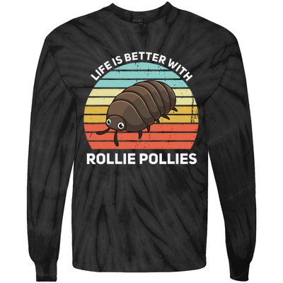 Life Is Better With Rollie Pollies Funny Entomologist Tie-Dye Long Sleeve Shirt