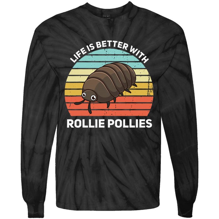 Life Is Better With Rollie Pollies Funny Entomologist Tie-Dye Long Sleeve Shirt