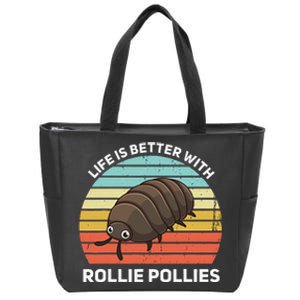 Life Is Better With Rollie Pollies Funny Entomologist Zip Tote Bag