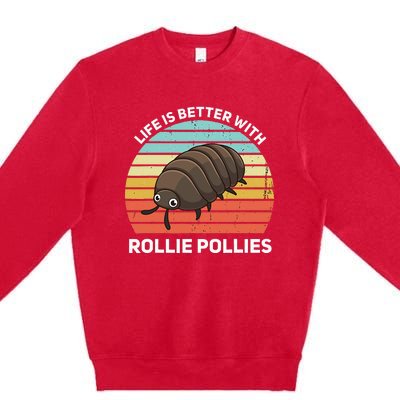 Life Is Better With Rollie Pollies Funny Entomologist Premium Crewneck Sweatshirt