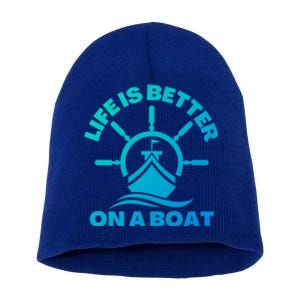 Life Is Better On A Boat Boating Cool Gift Short Acrylic Beanie