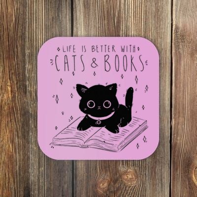 Life is better with Cats & Books Lover Book Nerd Librarian Coaster