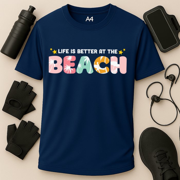 Life Is Better At The Beach Summer Tropical Performance Shirt
