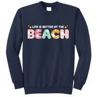 Life Is Better At The Beach Summer Tropical Sweatshirt
