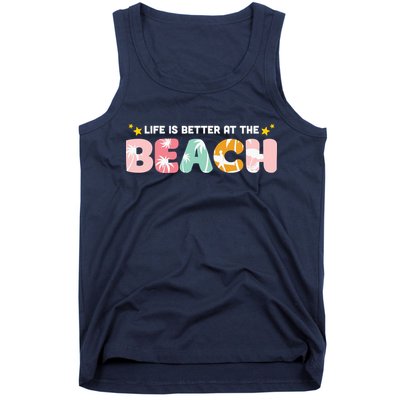 Life Is Better At The Beach Summer Tropical Tank Top