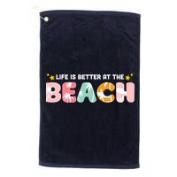 Life Is Better At The Beach Summer Tropical Golf Towel
