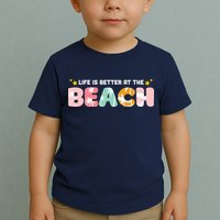 Life Is Better At The Beach Summer Tropical Toddler T-Shirt