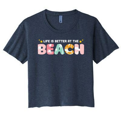 Life Is Better At The Beach Summer Tropical Women's Crop Top Tee