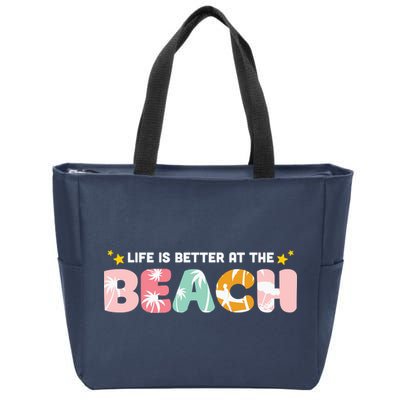 Life Is Better At The Beach Summer Tropical Zip Tote Bag