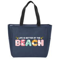 Life Is Better At The Beach Summer Tropical Zip Tote Bag