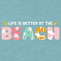 Life Is Better At The Beach Summer Tropical Sueded Cloud Jersey T-Shirt