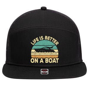 Life Is Better On A Boat Funny Retro Boating Captain 7 Panel Mesh Trucker Snapback Hat