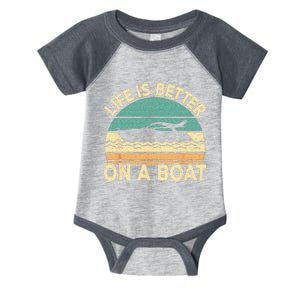 Life Is Better On A Boat Funny Retro Boating Captain Infant Baby Jersey Bodysuit