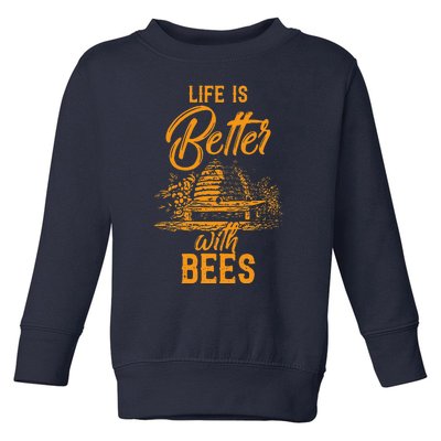 Life Is Better With Bees Animal Gift Idea Beekeeper Bee Toddler Sweatshirt