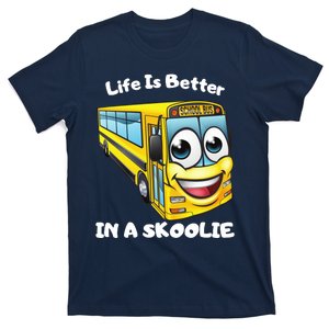 Life Is Better In A Skoolie Funny Skoolie T-Shirt