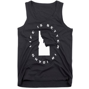 Life is Better in Idaho Tank Top