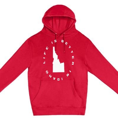 Life is Better in Idaho Premium Pullover Hoodie