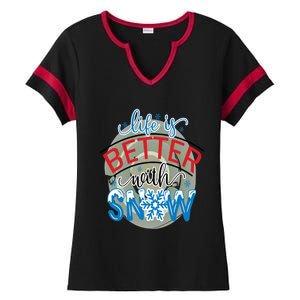 Life Is Better With Snow Gift Ladies Halftime Notch Neck Tee