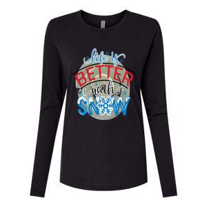 Life Is Better With Snow Gift Womens Cotton Relaxed Long Sleeve T-Shirt