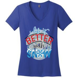 Life Is Better With Snow Gift Women's V-Neck T-Shirt